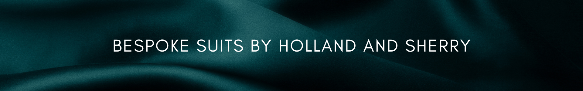 Bespoke Suits by Holland and Sherry